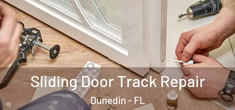  Sliding Door Track Repair Dunedin - FL